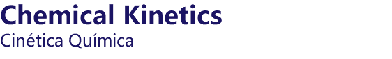 Chemical Kinetics Cinética Química