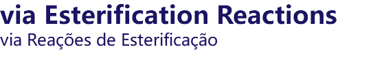 via Esterification Reactions via Reações de Esterificação