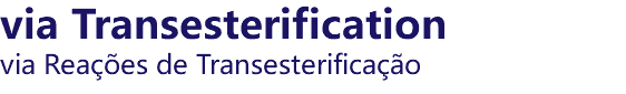 via Transesterification via Reações de Transesterificação